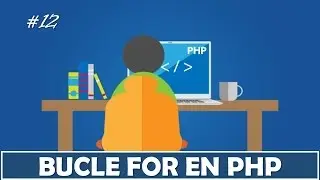 12. Programación en PHP | Bloque de Control | Bucle For