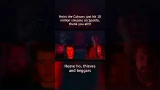 Thank you for 10 Million streams on Hoist the Colours!!! 
