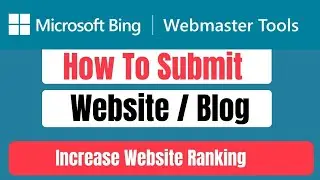 How to Add Website to Bing Search Engine | Submit Site to Bing Webmaster Tools
