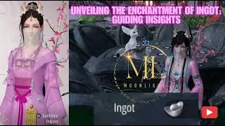 Unveiling the Enchantment of INGOT | Guiding Insights | Moonlight Blade