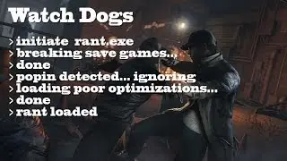 Rant: My Disappointment with Ubisoft and Watch Dogs
