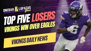 Vikings TOP Five Losers in Win vs. Eagles