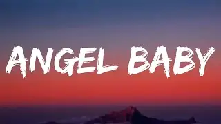 Troye Sivan - Angel Baby (Lyrics)
