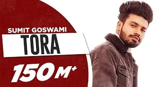SUMIT GOSWAMI - TORA (OFFICIAL VIDEO) | KHATRI | DEEPESH GOYAL | HARYANVI SONG 2020 