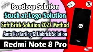Redmi Note 8 Pro : Bootloop or Auto Restart Solution, Stuck at MIUI Logo (Soft Brick Solution) 2022
