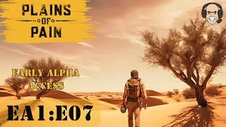 Plains Of Pain EA1:E07 (SOLO) It Was All  A Dream.. Or Was It!