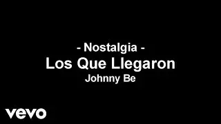 Los Que Llegaron - Nostalgia ft. none