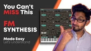 Let's Talk Frequency Modulation Synthesizers | FM Synthesis Explained Easy | DEXED VST