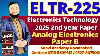 Eltr 225 paper b 2025| analog electronics 2nd year paper b| guess paper eltr 225 paper b
