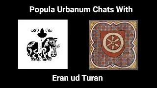 Popula Urbanum Chats With - Eran ud Turan