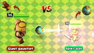 Giant gauntlet Vs Spiky Ball Comparison ll Clash of clans ll