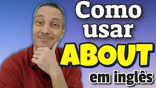 How to use ABOUT in English
