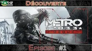 Metro 2033 REDUX - Découverte - Let's Play [#1] - {Xbox One/PS4}