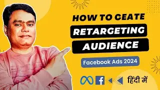 How to Create Facebook Retargeting Audience | Remarketing Ads Campaign  | Facebook Ads Course 2024
