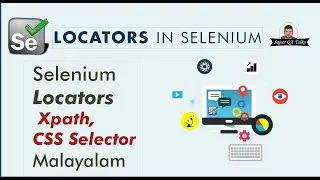 X-path, CSS selector -Locators in Selenium Webdriver | Selenium Automation Testing #Part3- Malayalam