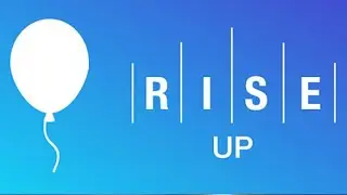 Rise Up - All Levels Gameplay Android, iOS