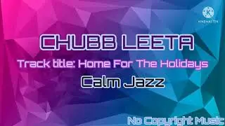 Home For The Holidays||Calm Jazz Music|| No Copyright Music||Background Music