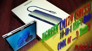 UGREEN CM179 (80133)-концентратор USB-C 10-в-1. Чё за ПРИБЛУДА к ноутбуку-планшету АКРОБАТУ CHUWI!)