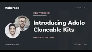 Introducing Adalo Cloneable Kits | Makerpad Workshop