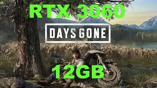 RTX 3060 12 GB | Days Gone | 1080p, 1440p & 4K | Max Settings