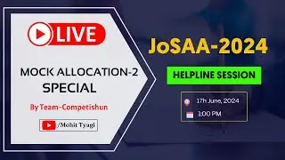 JoSAA Counselling 2024 | Clear All Your Doubts and Get the Best Advice | 