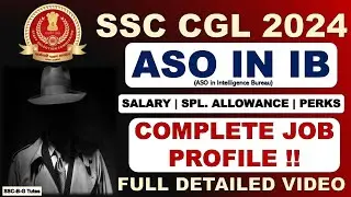 ASO IN IB | ASO IN INTELLIGENCE BUREAU JOB PROFILE | SALARY, SPECIAL ALLOWANCE, PERKS