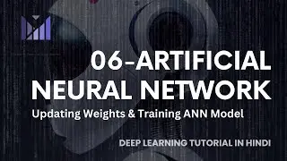 06-Updating Weights and Biases | Training a Neural Network | Deep Learning from Scratch in Hindi