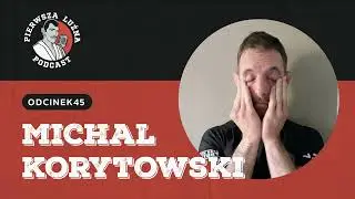 Pierwsza Luźna Podcast - ep 45 - Michał 