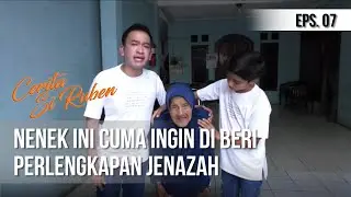 Cerita Si Ruben - Nenek Ini Cuma Ingin Di Beri Perlengkapan Jenazah [05 Maret 2020]