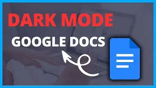 Google Docs Dark Mode: How to Enable Dark Mode in Google Docs