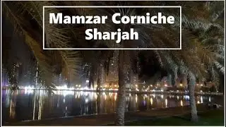 Sharjah Mamzar Corniche || United Arab Emirates