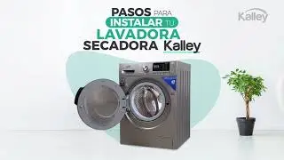 Pasos para la Instalación de tu lavadora secadora Kalley
