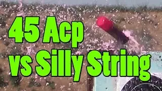 45Acp vs Silly String with some Slow Motion Fun at the End
