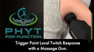 Trigger Point Local Twitch Response with a Massage Gun.