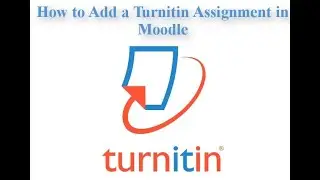 How to add a Turnitin  assignment in Moodle