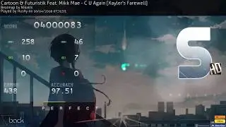 [OSU] Cartoon & Futuristik - C U Again [Xayler's Farewell] 5*