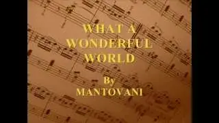 What A Wonderful World By Mantovani