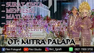 SURAT CINTA, MENYESAL, MATI AKU, BUNGA BUNGA CINTA, BUKAN CERITA DUSTA, SAHABAT - MITRA PALAPA #OT