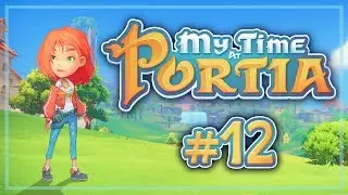 Прохождение My time at Portia #12 Кто позвал боссов из Dark Souls?