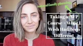 Taking a Natural Family Planning (NFP) Course + What I Wish Would Have Been Different