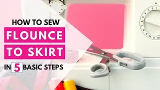 How To Sew A Flounce To A Skirt In 5 Basic Steps