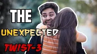 The Unexpected Twist 3 || Sushant Maggu