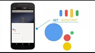 How To Get Google Assistant On Moto G4 Plus ! (OR ANY SMARTPHONE)  NO ROOT !