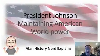 President Johnson Maintaining American World power