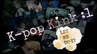 BTS, EXO, Big Bang , got7 ,Taemin  Sexy K-Pop Kink: 1 Let me do it.