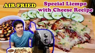 AIR FRIED SPECIAL LIEMPO STEAK with MELTED CHEESE