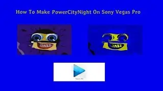 How To Make PowerCityNight On Sony Vegas Pro