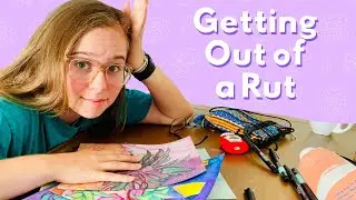 Getting Out of My Creative Rut | Post-Grad Art Major