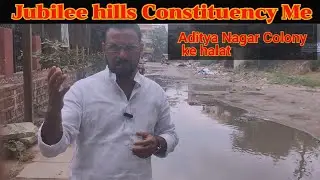 #Jubilee_hills_Constituency  #AdityaNagar_Colony Tolichowki ke halat by #SyedNizamuddin_Spokesperson