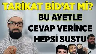 TARİKAT BİDAT Mİ? SUSTURAN AYET